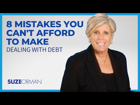8 Mistakes You Can&#039;t Afford to Make - Dealing With Debt - Suze Orman