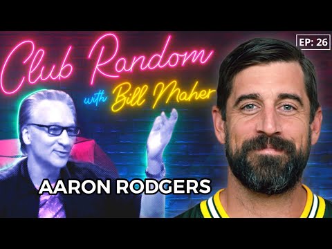 Aaron Rodgers | Club Random with Bill Maher