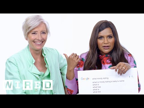 Mindy Kaling &amp; Emma Thompson Answer the Web&#039;s Most Searched Questions | WIRED