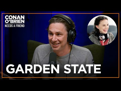 How Zach Braff Got Natalie Portman To Star In “Garden State” | Conan O&#039;Brien Needs A Friend