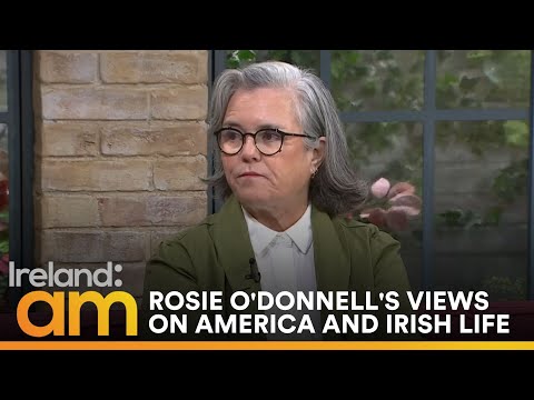 Rosie O&#039;Donnell on life in Ireland, Trump, and why she left the U.S.