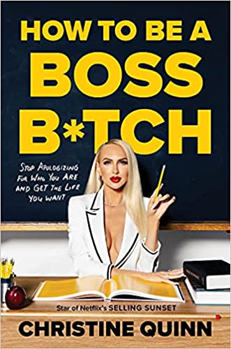 How to Be A Boss Bitch by Christine Quinn