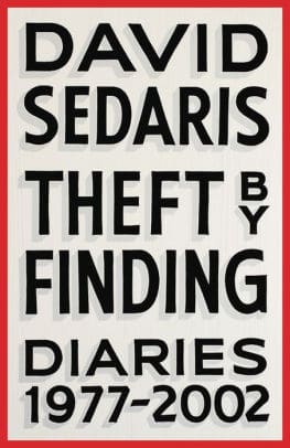 Theft by Finding by David Sedaris